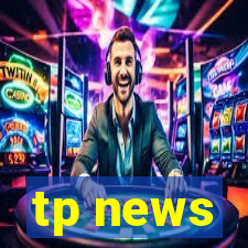 tp news
